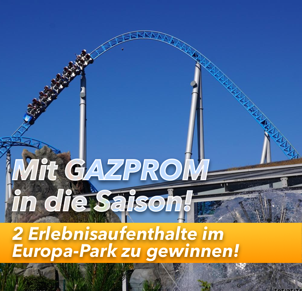 Mit GAZPROM in die Sommersaison im Europa-Park starten!