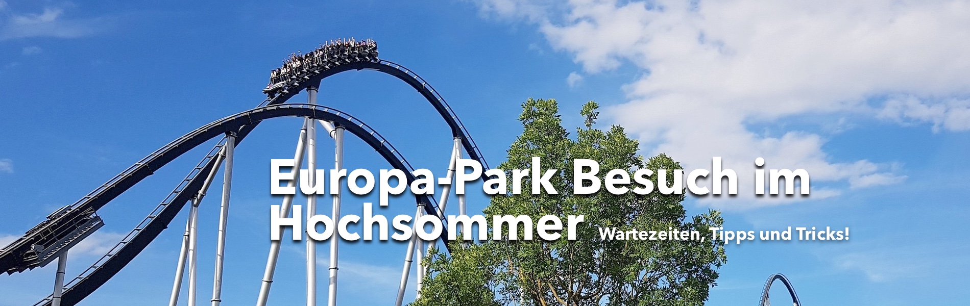 Teaser Europa-Park Besuch im Hochsommer