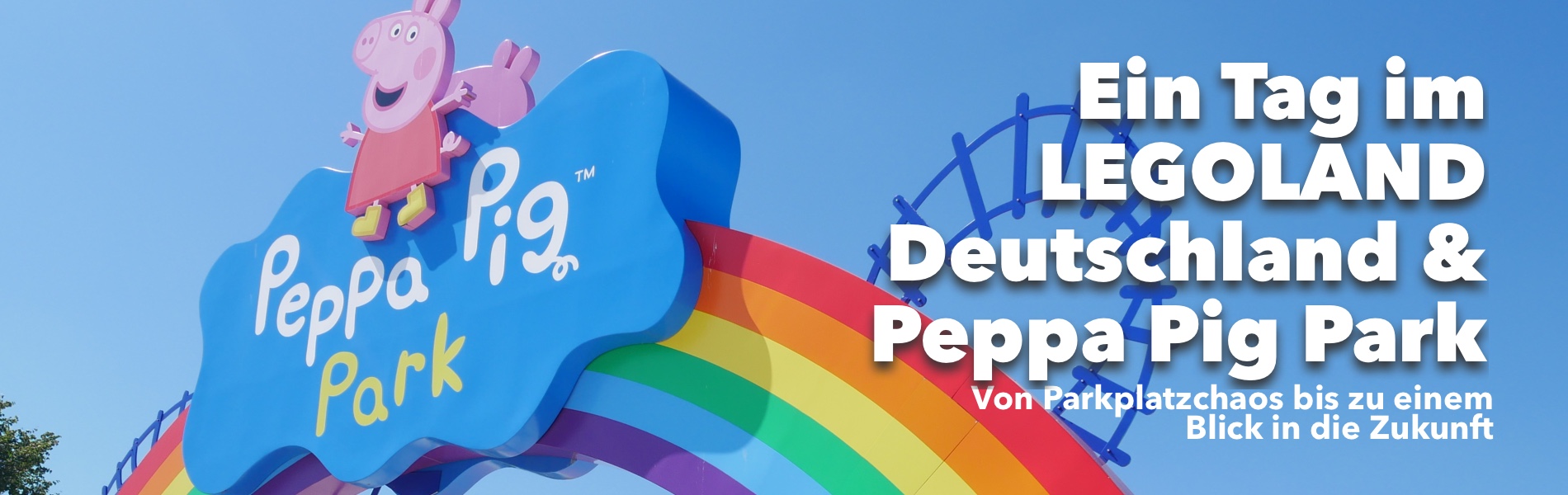 Teaser Ein Tag im LEGOLAND Deutschland und dem Peppa Pig Park