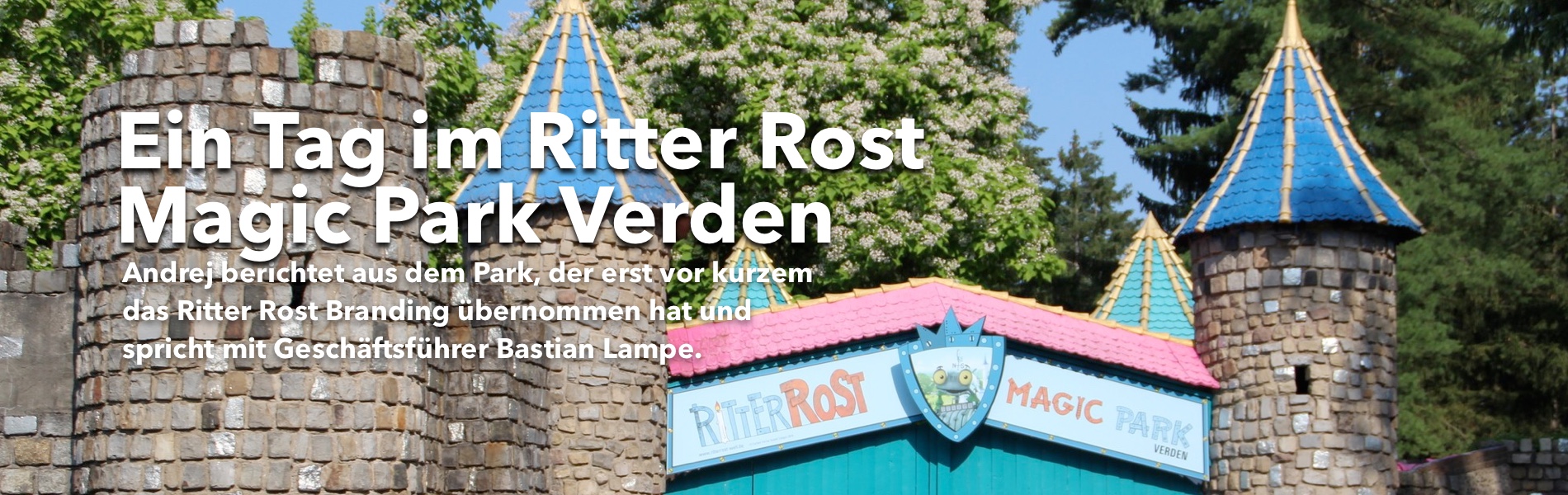 Teaser Ein Tag im Ritter Rost Magic Park Verden