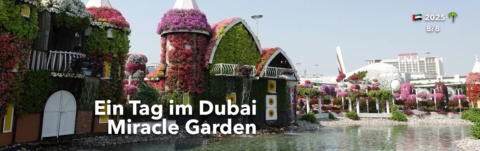Teaser Ein Tag im Dubai Miracle Garden