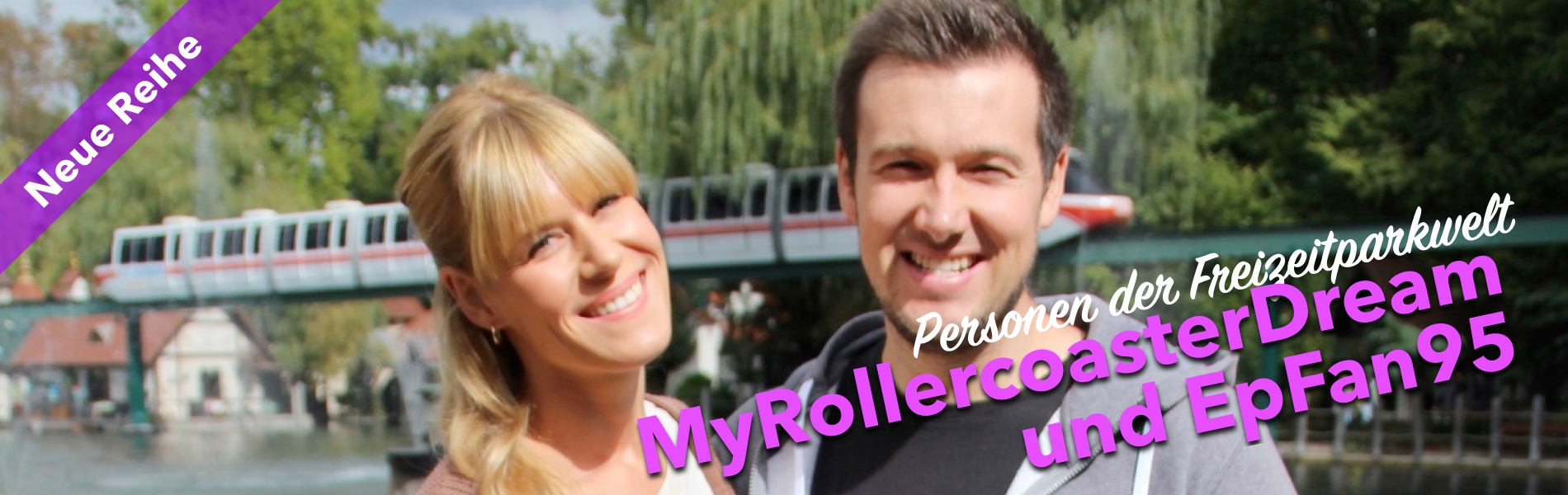 Teaser Personen der Freizeitparkwelt: MyRollerCoasterDream und EpFan95